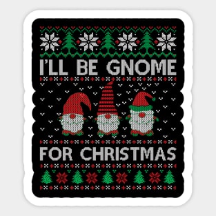 I will Gnome for Christmas Sticker